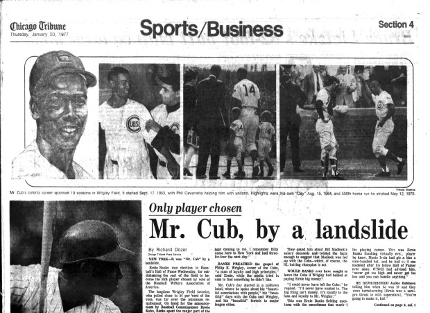 "Mr. Cub" Ernie Banks was the only player chosen by the Baseball Writers Association of America on Jan. 19, 1977 for inclusion in baseball's Hall of Fame. (Chicago Tribune)