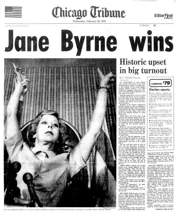 Paralyzing blizzards set up Chicago Mayor Michael Bilandic for defeat, but it was bright sunshine on Feb. 27, 1979, that did him in. The fair weather on the day of the mayoral primary election brought out the voters the second biggest turnout for a primary election in 40 years and the memory of the city's inept handling of record Jan. storms drove them to overturn the Democratic machine. Maverick candidate Jane Byrne won the Democratic nomination. (Chicago Tribune)