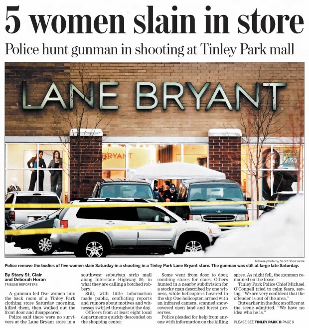 Five women were killed and another was injured when a man posing as a delivery driver entered the Lane Bryant women's clothing store at Brookside Marketplace in Tinley Park on Feb. 2, 2008. Since then, police have sifted through thousands of leads in attempt to find the killer. (Chicago Tribune)