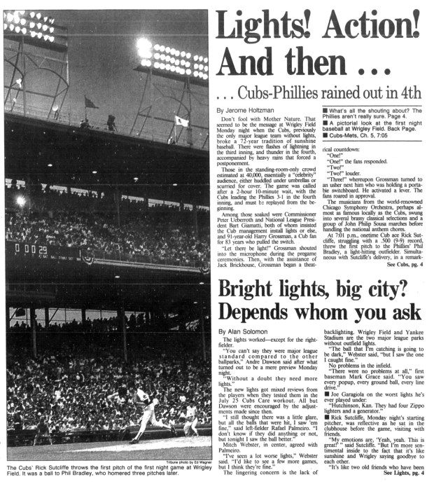 "And so, at the appropriate moment, with cameras rolling, microphones humming, hail in the forecast and 40,000 breaths being held, Wrigley Field shone by night," the Tribune wrote about the Aug. 8, 1988 game, which was supposed to be the first night game at the ballpark for the Chicago Cubs until it was cancelled due to bad weather. (Chicago Tribune)