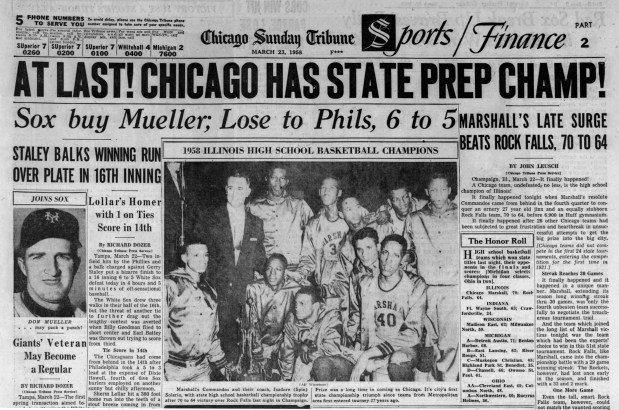 "Marshall's resolute Commandos came from behind in the fourth quarter to conquer an ornery 27-year-old jinx and an equally stubborn Rock Falls team, 70 to 64, before 6,900 in Huff gymnasium," the Tribune reported when Marshall became the first Chicago team to win a men's basketball state championship on March 22, 1958. Chicago teams did not compete in the first 24 state tournaments, entering competition for the first time in 1931. (Chicago Tribune)