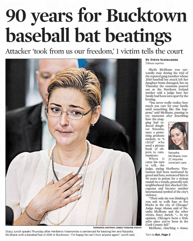 Heriberto Viramontes was sentenced to 90 years in prison on May 22, 2014. The reputed gang member had been found guilty in an April 23, 2010, baseball bat attack that left Irish exchange student Natasha McShane brain-damaged and her friend Stacy Jurich injured. (Chicago Tribune)