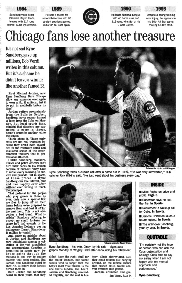 Just eight months after another No. 23 Michael Jordan said goodbye to Chicago, Cubs infielder Ryne Sandberg abruptly announced his retirement on June 13, 1994, despite $15 million remaining on his contract. Sandberg cited burnout and the desire to spend more time with his family as factors in his decision. (Chicago Tribune)
